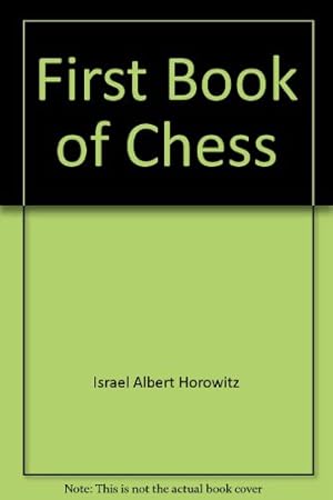 Bild des Verkufers fr First Book of Chess zum Verkauf von WeBuyBooks