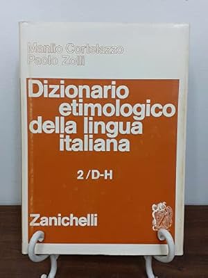 Dizionario etimologico della lingua italiana. D - H (Vol. 2)