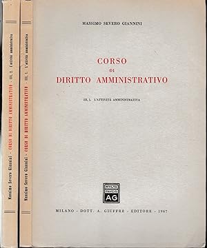 Corso di Diritto Amministrativo, vol. III, tomo I, e tomo II. Due volumi