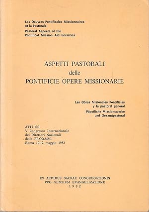 Aspetti pastorali delle Pontificie Opere Missionarie. Testo in Italiano, Francese, Inglese, Spagn...