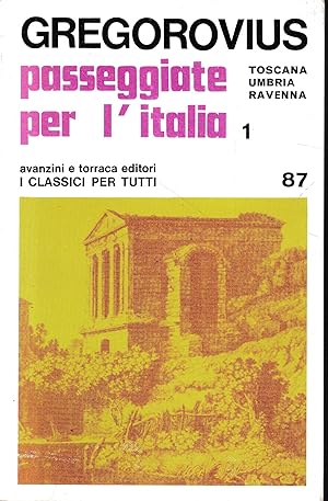 Passeggiate per l'Italia, vol. I. Toscana Umbria Ravenna