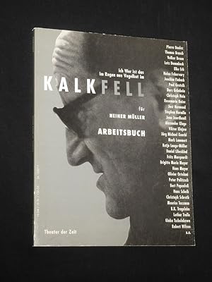 Ich Wer ist das Im Regen aus Vogelkot Im Kalkfell für Heiner Müller. Arbeitsbuch