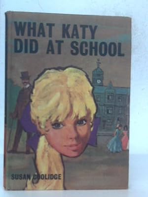 Imagen del vendedor de What Katy Did At School a la venta por World of Rare Books