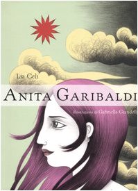 Anita Garibaldi. Ediz. illustrata
