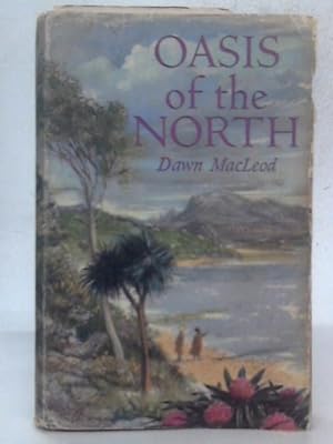 Seller image for Oasis of the North for sale by World of Rare Books