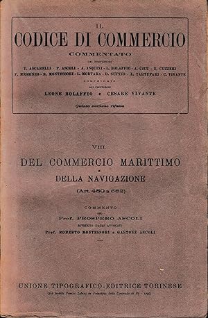 Il Codice di Commercio commentato, vol. VIII: del commercio marittimo e della navigazione (art. 4...