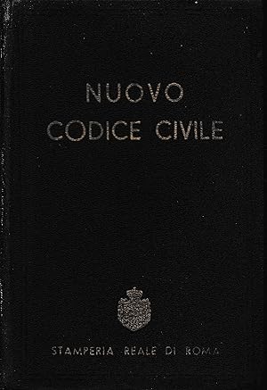 Nuovo Codice Civile. Testo approvato con R. decreto 16 Marzo 1942-XX, n. 262.