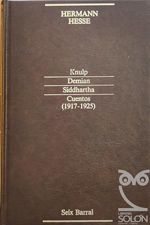 Imagen del vendedor de Knulp/Demian/Siddhartha/Cuentos (1917-1925) a la venta por LIBRERÍA SOLÓN