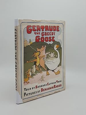 Bild des Verkufers fr GERTRUDE THE GREEDY GOOSE zum Verkauf von Rothwell & Dunworth (ABA, ILAB)