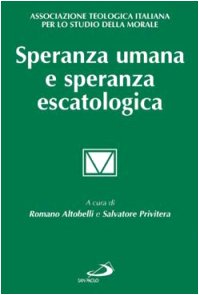 Speranza umana e speranza escatologica