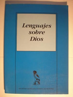 Imagen del vendedor de Lenguajes sobre Dios. Sociedad Castellano Leonesa de Filosofa 6-8 Noviembre 1997 a la venta por Librera Antonio Azorn