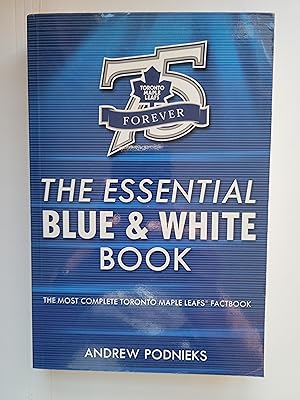 Bild des Verkufers fr The Essential Blue & White Book: A Toronto Maple Leafs Factbook zum Verkauf von Bruce McLeod