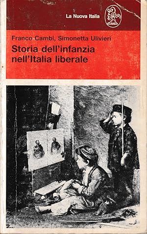 Storia dell'infanzia nell'Italia liberale (Educatori antichi e moderni)