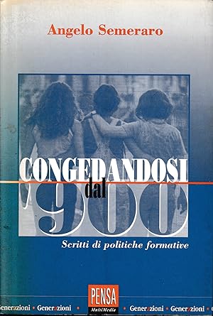 Seller image for Congedandosi dal '900. Scritti di politiche formative for sale by librisaggi