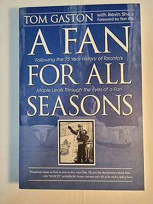 Fan For All Seasons : Following the 75 Year History of Toronto's Maple Leafs Through the Eyes of ...