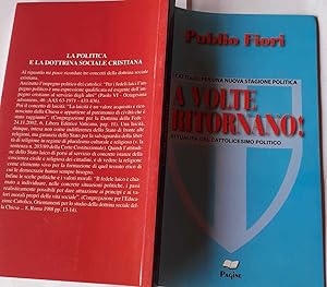 A volte ritornano! I cattolici per una nuova stagione politica : attualità del cattolicesimo poli...