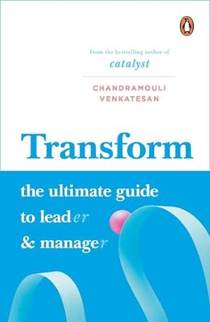 Seller image for Transform: The Ultimate Guide to Lead and Manage by Venkatesan, Chandramouli [Hardcover ] for sale by booksXpress