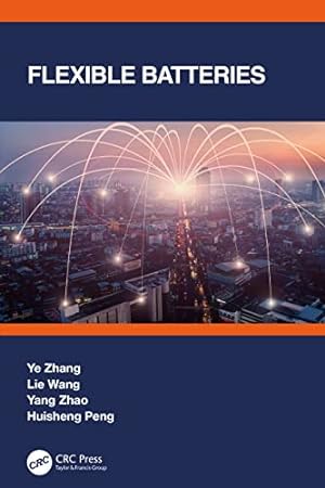 Seller image for Flexible Batteries by Zhang, Ye, Wang, Lie, Zhao, Yang, Peng, Huisheng [Hardcover ] for sale by booksXpress