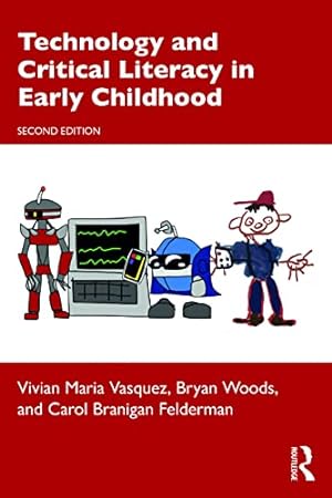 Seller image for Technology and Critical Literacy in Early Childhood by Vasquez, Vivian Maria, Woods, Bryan, Felderman, Carol Branigan [Paperback ] for sale by booksXpress