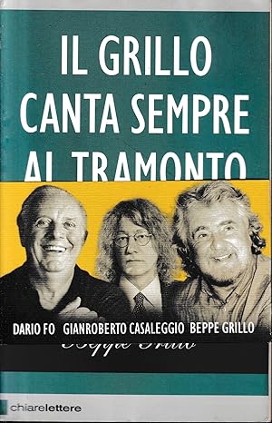 Immagine del venditore per Il Grillo canta sempre al tramonto. Dialogo sull'Italia e il Movimento 5 stelle venduto da librisaggi