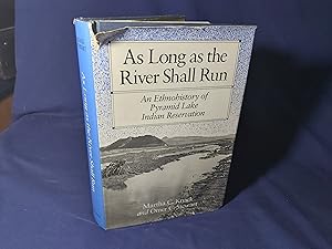 Seller image for As Long as the River Shall Run,An Ethnohistory of Pyramid Lake Indian Reservation(Hardback,w/dust jacket,1984) for sale by Codex Books