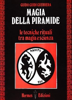 Seller image for Magia della piramide. Le tecniche rituali tra magia e scienza for sale by librisaggi