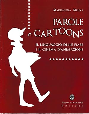 Immagine del venditore per Parole e cartoons. Il linguaggio delle fiabe e il cinema d'animazione venduto da librisaggi