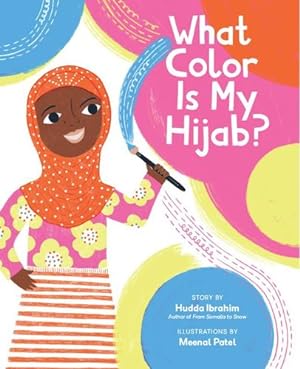 Seller image for What Color is My Hijab? by Ibrahim, Hudda [Hardcover ] for sale by booksXpress