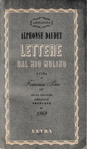 Lettere dal mio Mulino. Dalla edizione originale del 1869.