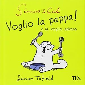 Simon's cat: voglio la pappa! e la voglio adesso