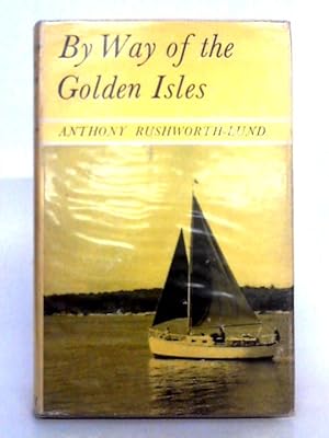 Immagine del venditore per By Way of the Golden Isles venduto da World of Rare Books