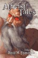 Imagen del vendedor de Atheist Tales a la venta por Redux Books