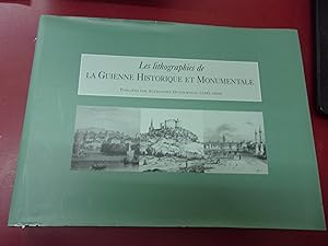 Les lithographies de la Guienne historique & monumentale