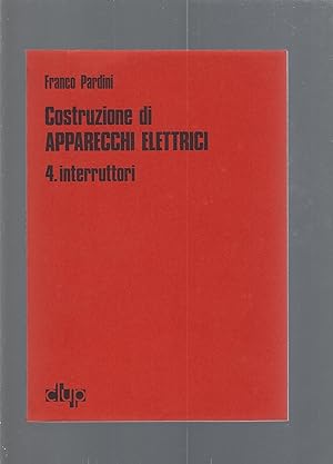 COSTRUZIONE DI APPARECCHI ELETTRICI, 4 volumi