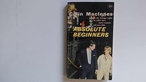 Seller image for ABSOLUTE BEGINNERS for sale by Goldstone Rare Books