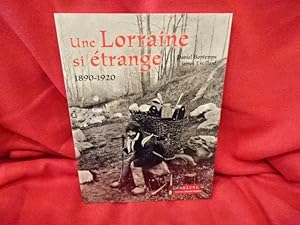 Seller image for Une Lorraine si trange (1890-1920). for sale by alphabets