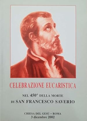 Celebrazione eucaristica nel 450° della morte di San Francesco Saverio