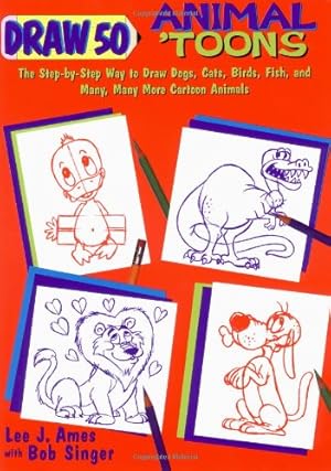 Immagine del venditore per Draw 50 Animal 'Toons: The Step-by-Step Way to Draw Dogs, Cats, Birds, Fish, and Many, Many More venduto da Reliant Bookstore