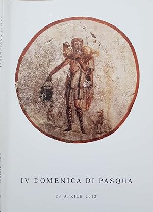 IV domenica di Pasqua 2012