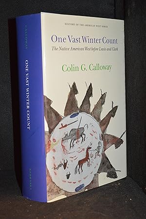 One Vast Winter Count; The Native American West Before Lewis and Clark (Publisher series: History...