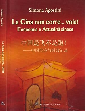 Bild des Verkufers fr La Cina non correvola! Economia e Attualit cinese zum Verkauf von Biblioteca di Babele