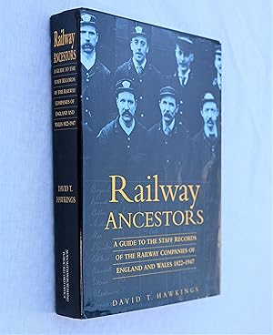 Railway ancestors : a guide to the staff records of the railway companies of England and Wales 18...