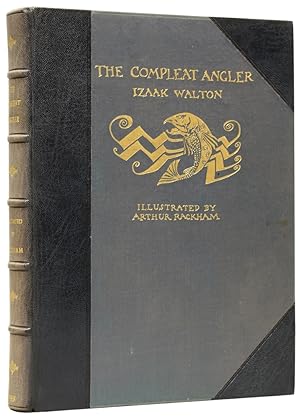 Imagen del vendedor de The Compleat Angler. Or, The Contemplative Man's Recreation. Being a Discourse of Rivers, Fishponds, Fish and Fishing not unworthy the Perusal of most Anglers. Illustrated by Arthur Rackham a la venta por Adrian Harrington Ltd, PBFA, ABA, ILAB