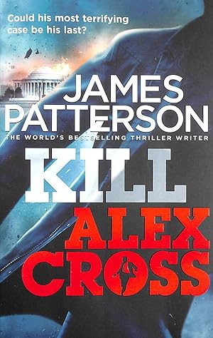 Immagine del venditore per Kill Alex Cross: (Alex Cross 18) venduto da M Godding Books Ltd