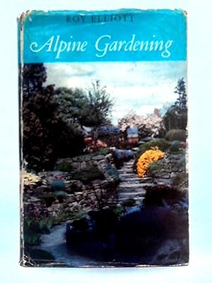 Bild des Verkufers fr Alpine Gardening zum Verkauf von World of Rare Books