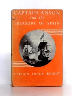 Bild des Verkufers fr Captain Anson and the Treasure of Spain zum Verkauf von World of Rare Books