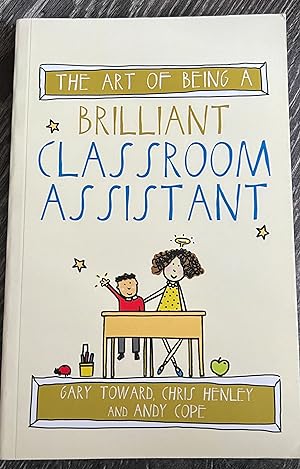 Image du vendeur pour The Art of Being a Brilliant Classroom Assistant (The Art of Being Brilliant Series) mis en vente par Book_Attic