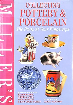 Bild des Verkufers fr Miller's Collecting Pottery and Porcelain: The Facts at Your Fingertips zum Verkauf von M Godding Books Ltd