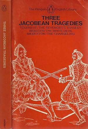 Bild des Verkufers fr Three Jacobean Tragedies C. Tourneur: The Revenger's Tragedy - J. Webster: The Withe Devil - T. Middleton: The Changeling zum Verkauf von Biblioteca di Babele