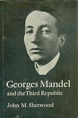 Georges Mandel and the Third Republic